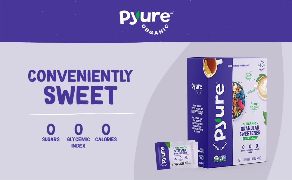 Pyure Organic Granular Sweetener Stevia Packets. Conveniently sweet.