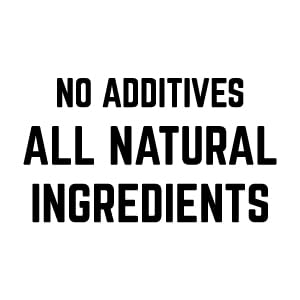 No additives all natural ingredients