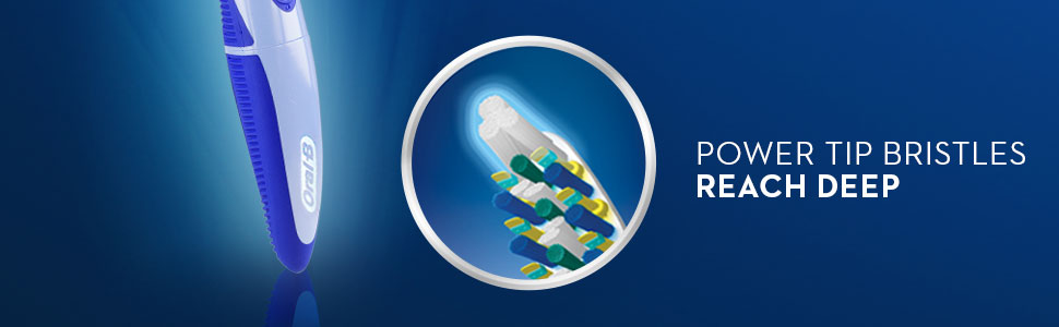 Power tip bristles reach deep.