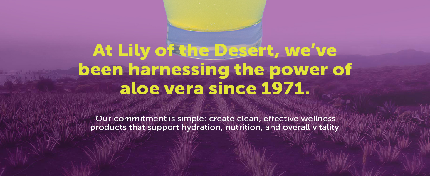 Lily of the Desert Since 1971