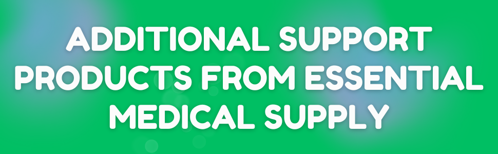 Additional Support Products from Essential Medical Supply