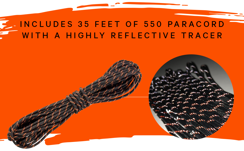 includes 35 feet of 550 paracord with a highly reflective tracer