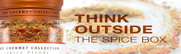 Think Outside the Spice Box The Gourmet Collection
