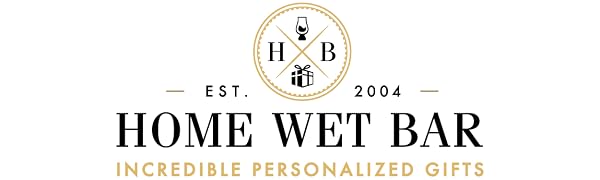 Home Wet Bar, your source for incredible personalized gifts
