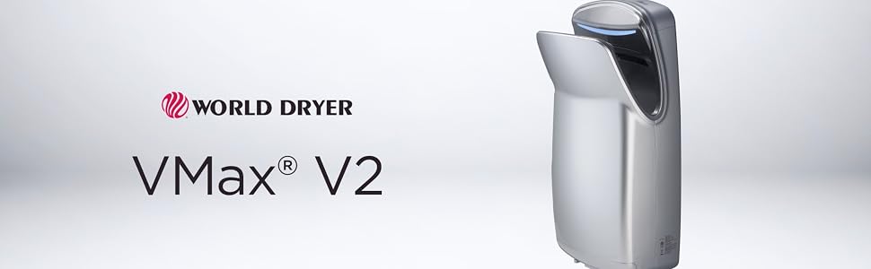 vmax, vmax v2, world dryer, hand dryer, commercial hand dryer