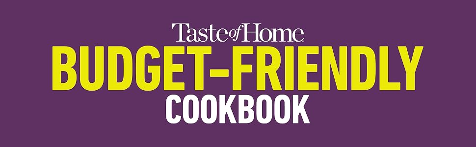 taste of home Budget friendly cookbook
