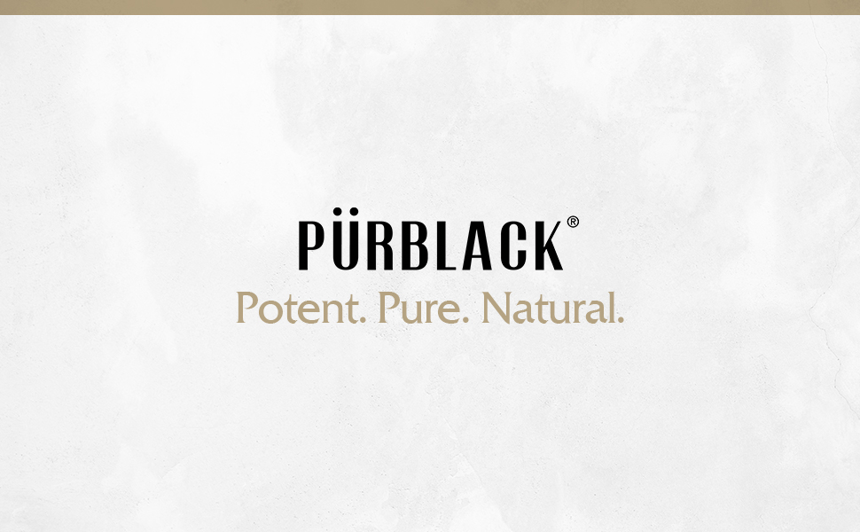 purblack. potent. pure. natural.