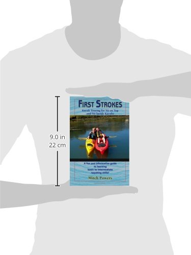 First Strokes: Kayaking For Sea Kayaks and Sit-on Top Kayaks