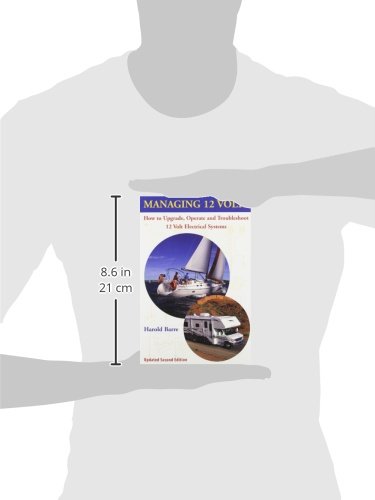 Managing 12 Volts: How to Upgrade, Operate, and Troubleshoot 12 Volt Electrical Systems