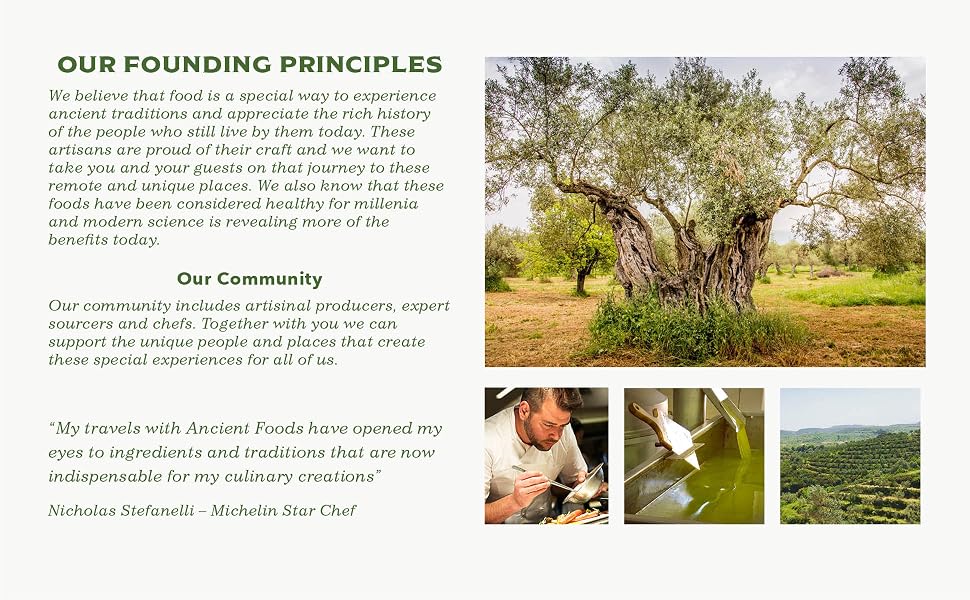 Our Founding Principles - We believe that food is a special way to experience ancient traditions.