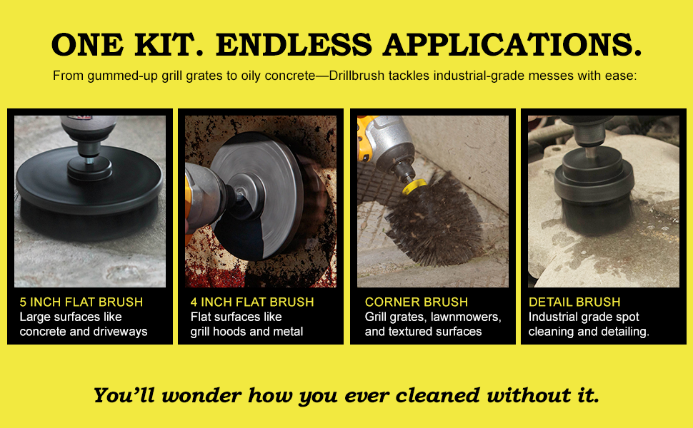 Drillbrush saves time cleaning large surfaces like concrete, driveways, grill hoods, and metal