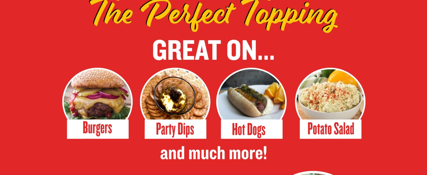 Great on... burgers, dips, hot dogs, potato salad
