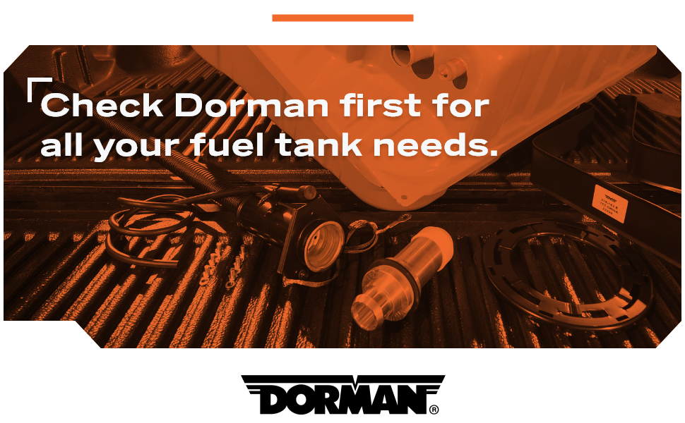Check Dorman first for all your fuel tank needs