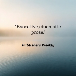 Publishers Weekly says Evocative, cinematic prose.
