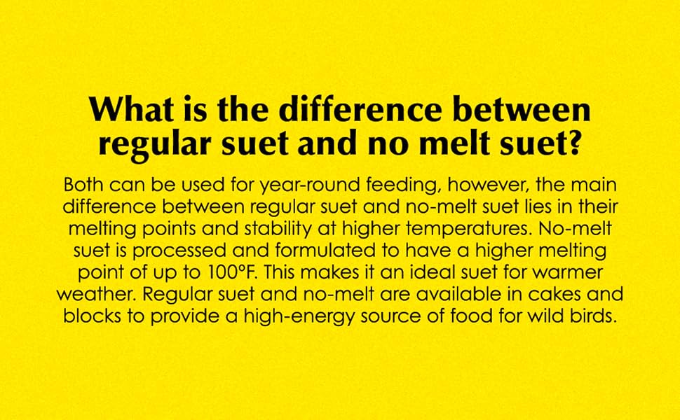 No melt suet is processed to have a higher melting point making it ideal suet for warmer weather