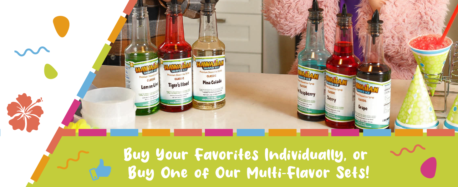 buy your favorites individually or buy one of our multi flavor sets