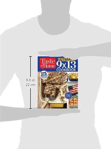 Taste of Home Ultimate 9 X 13 Cookbook: 375 Recipes for your 13X9 Pan