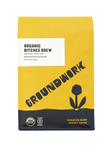 GROUNDWORK B*tches Brew Whole Bean Coffee Dark Roast Blend - USDA Organic Signature Blend Coffee Beans - 12oz Bag (Pack of 1)