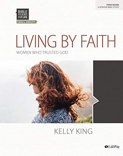 Bible Studies for Life: Living By Faith - Bible Study Book
