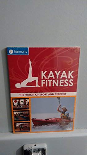 Kayak Fitness - The Fusion of Sport and Exercise