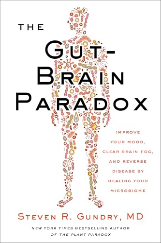The Gut-Brain Paradox: Improve Your Mood, Clear Brain Fog