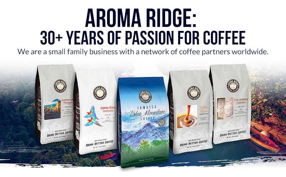 Aroma Ridge 30+ Years of Passion for Coffee