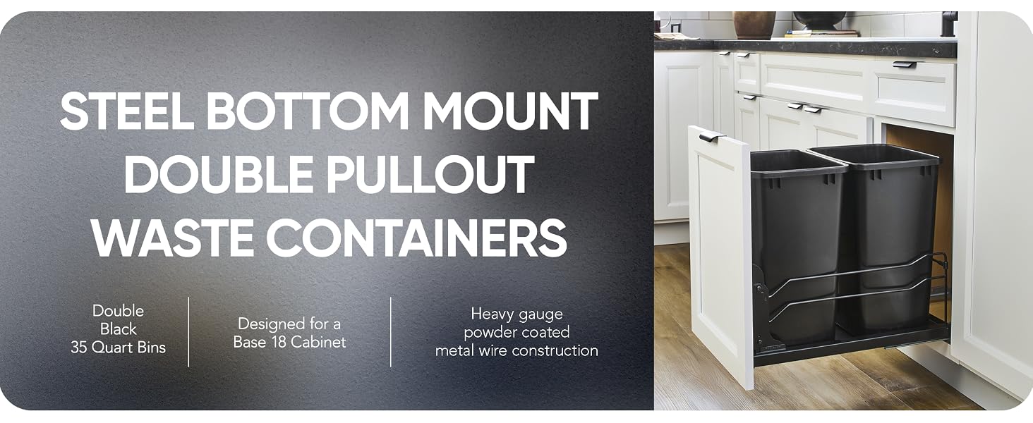 Double pullout waste container. Text Reads: Steel Bottom Mount Double Pullout Waste Containers.