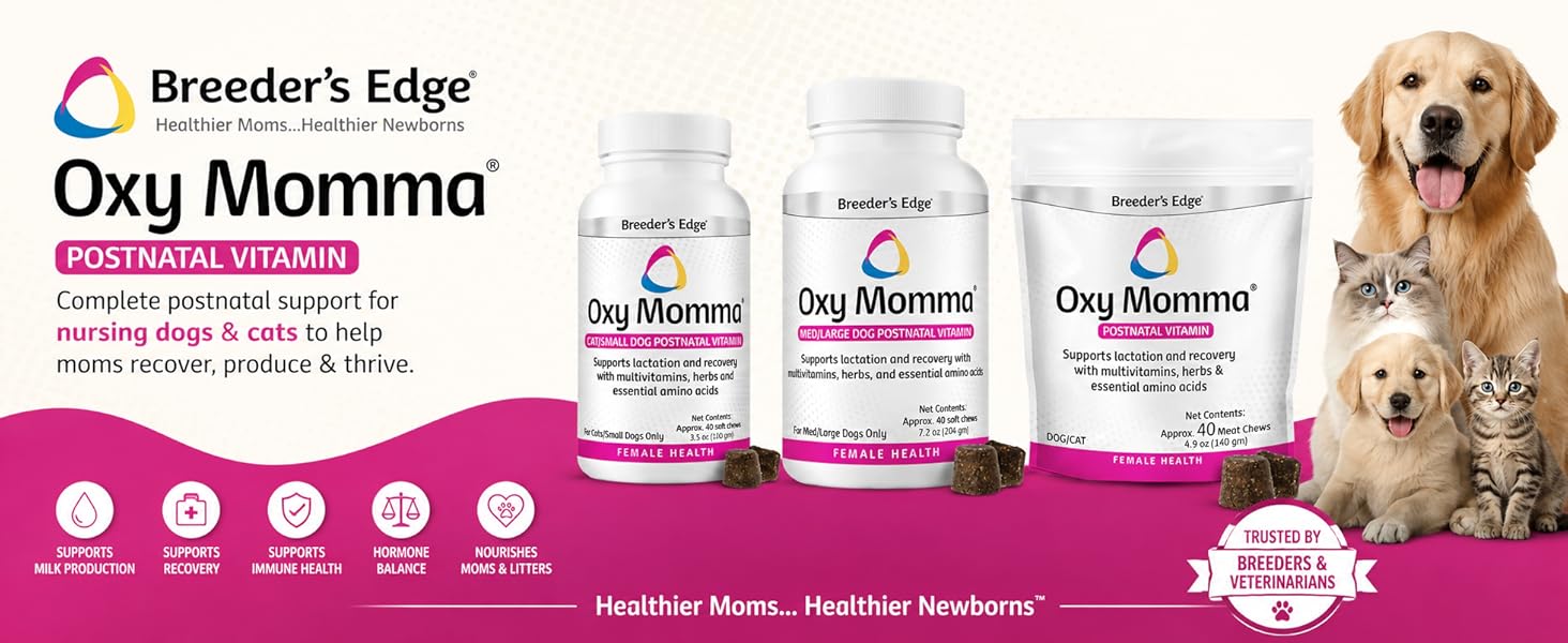 Breeder’s Edge Oxy Momma banner with postnatal vitamins for nursing dogs and cats.