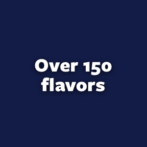over 150 flavors