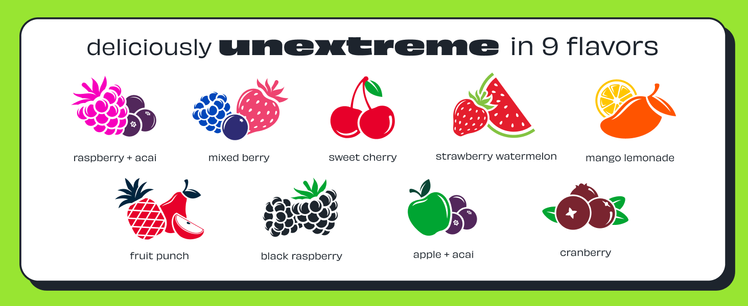 Deliciously unextreme in 9 flavors.