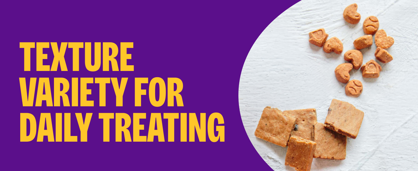Texture variety for daily treating