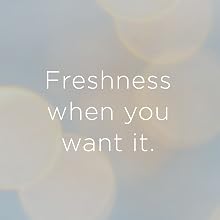 freshness when you want it