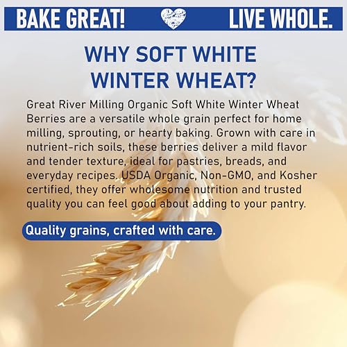 Great River Milling Organic Soft White Wheat Berries, Non-GMO, 25 lb | Organic Soft White Wheat Berries for home-milled flour for cakes, muffins, biscuits, pancakes, cookies and pie crust; mild