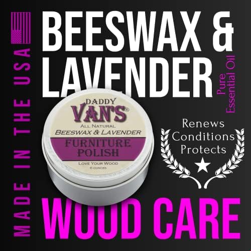 Daddy Van's All Natural Beeswax & Lavender Furniture Polish | Chemical-Free, Non-Toxic Beeswax Wood Conditioner