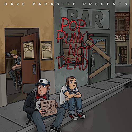 Dave Parasite Presents: Pop Punks Not Dead