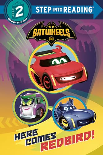 Here Comes Redbird! (DC Batman: Batwheels) (Step into Reading)