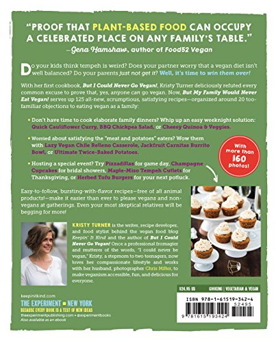 But My Family Would Never Eat Vegan!: 125 Recipes to Win Everyone Over