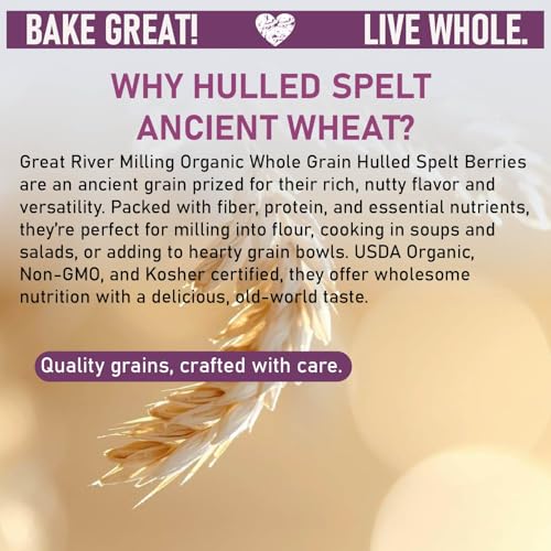 Great River Milling Organic Hulled Spelt Berries, Ancient Grain, 25 lb | Organic Hulled Spelt Berries for fresh spelt flour, bread, salads, pilaf, hot cereal and grain bowls; chewy cooked berries