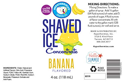 Hypothermias Shaved Ice and Snow Cone Syrup Unsweetened Flavor Concentrate - 4 Fl. Oz - Makes 1 Gallon of Ready to Use Syrup - Banana - Must Add
