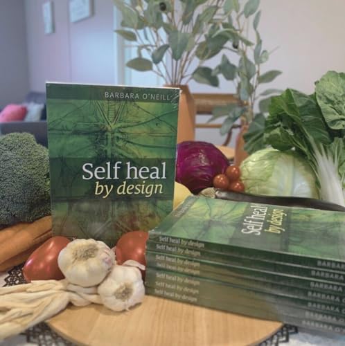 Self Heal by Design book by Barbara O'Neill Newest Edition! (FACTORY SEALED)
