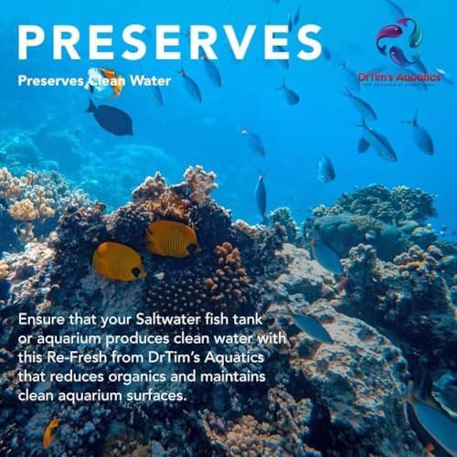 Dr. Tim’s Aquatics Saltwater RE-Fresh for Natural Fresh Sparkling Water – For Fish Tanks, Aquariums – Reduces Organics, Preserves Clean Waters