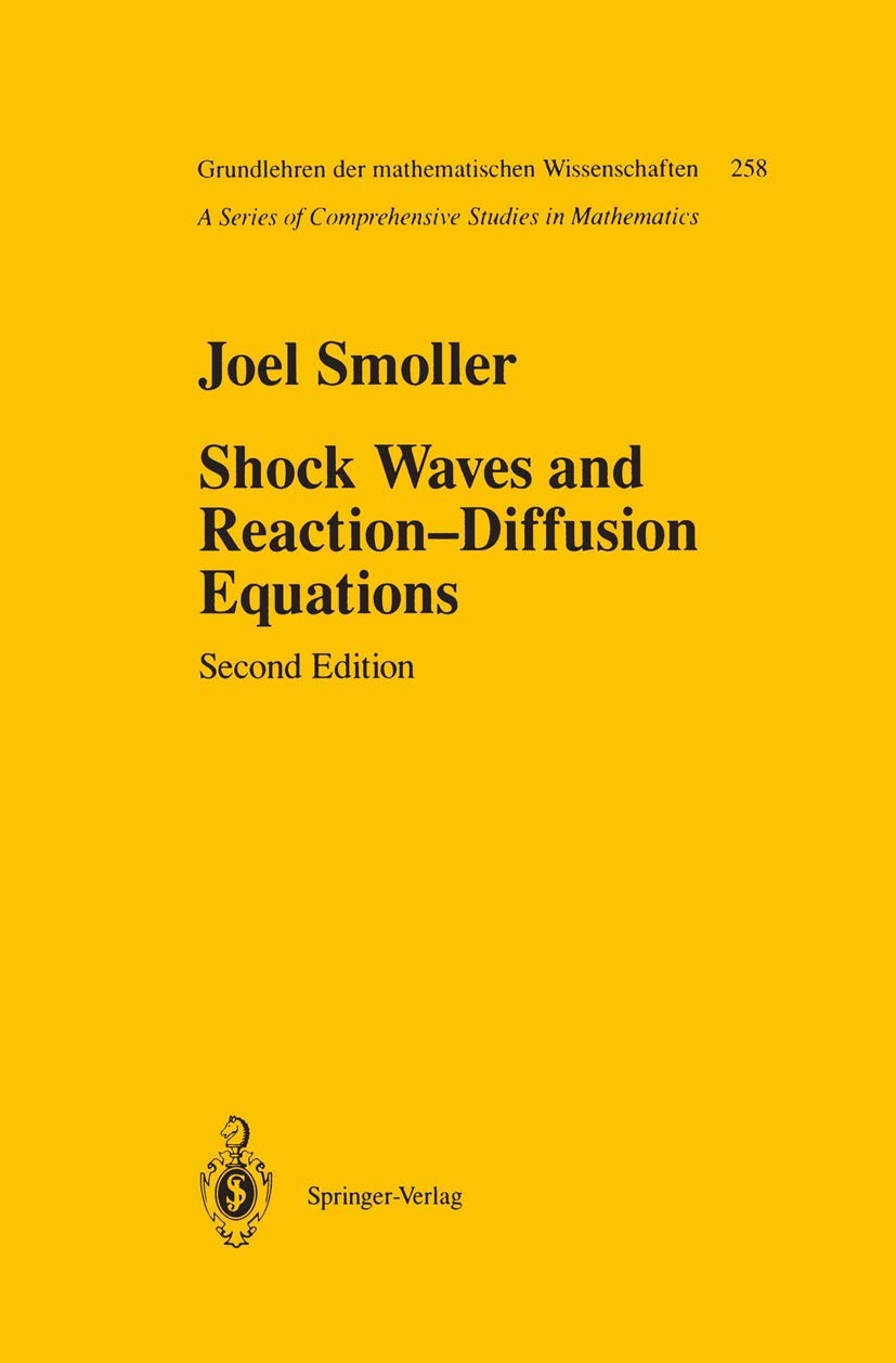 Shock Waves and Reaction―Diffusion Equations (Grundlehren der mathematischen Wissenschaften, 258)