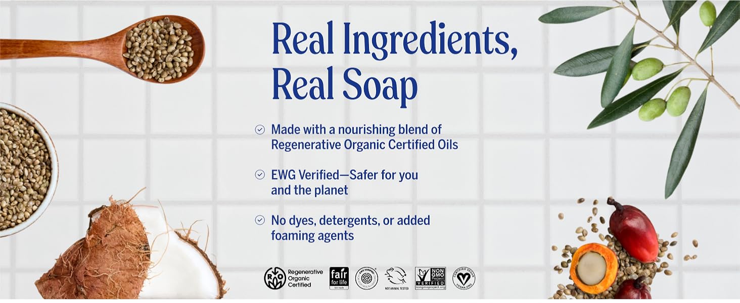 Real ingredients, real soap. simple ingredients, regenerative Organic Certified oils