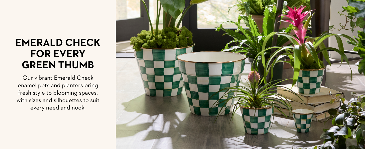 Mackenzie-Childs flowerpots. Text reads: Emerald Check for every green thumb.