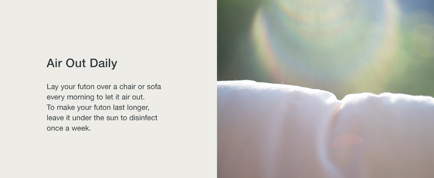 Air out the FULI futon daily to maintain freshness and extend its lifespan