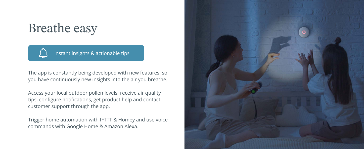 Access your local outdoor pollen levels, receive tips, configure notifications and get product help