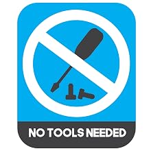 No Tools needed