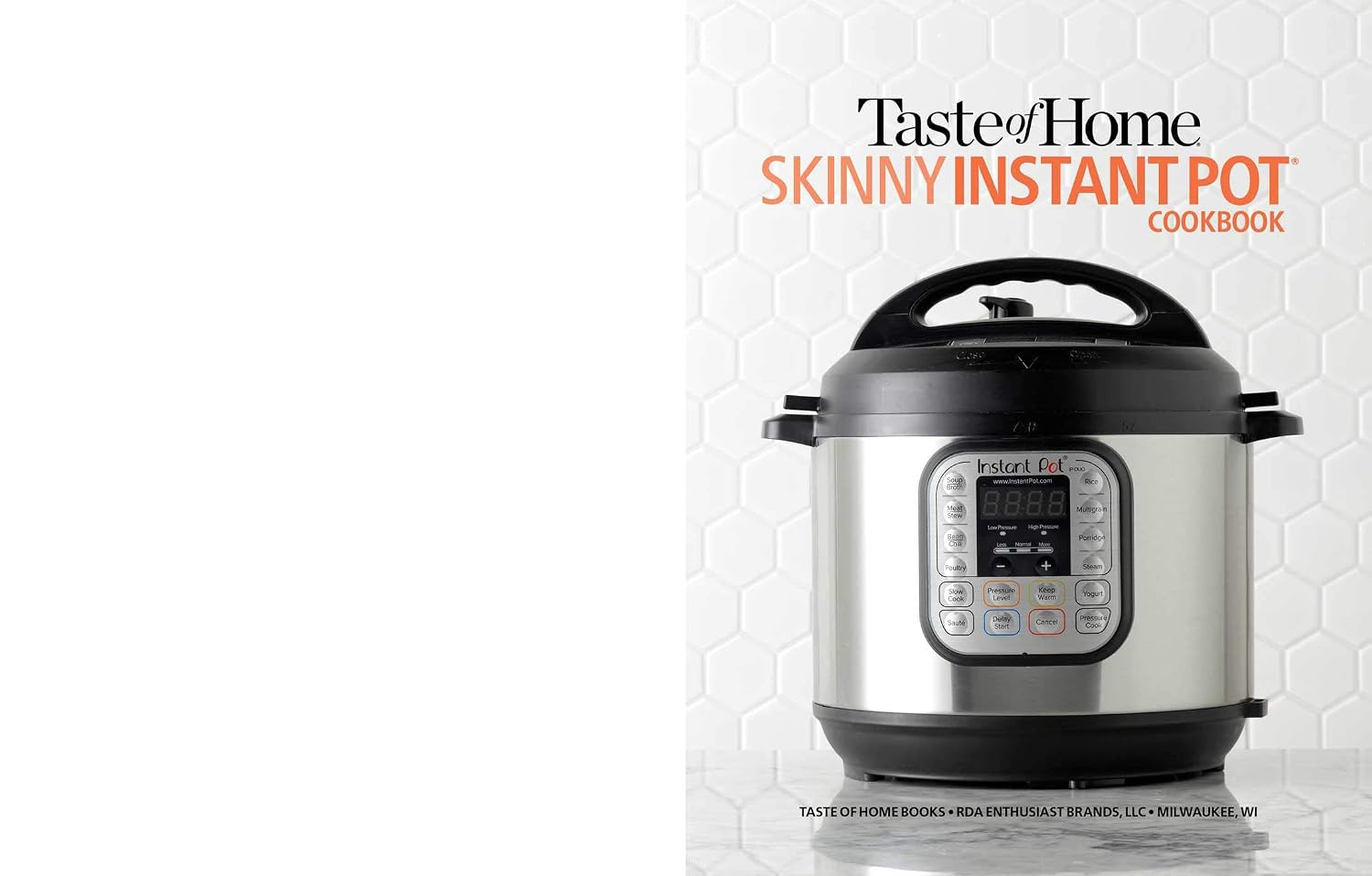 Taste of Home Skinny Instant Pot: 100 Dishes Trimmed Down for Healthy Families (Taste of Home Heathy Cooking)