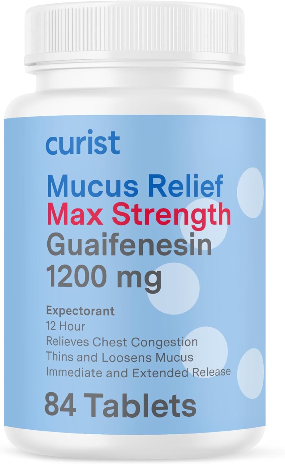 Curist Guaifenesin Mucus Relief 1200 mg Maximum Strength OTC - 84 Count Extended Release Tablets - Reduce Mucus Clear Congestion (84 Count Tablet