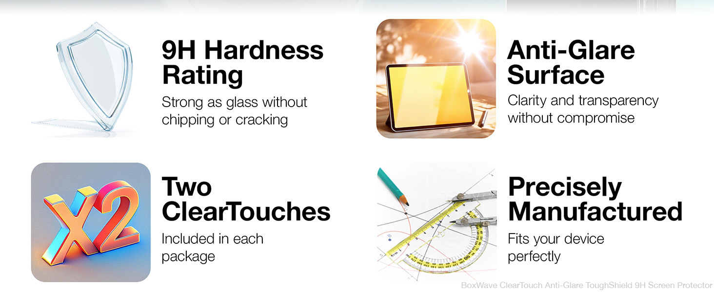 Features 9H Hardness Rating, Two ClearTouches, Anti-Glare Surface, Precisely Manufacturered